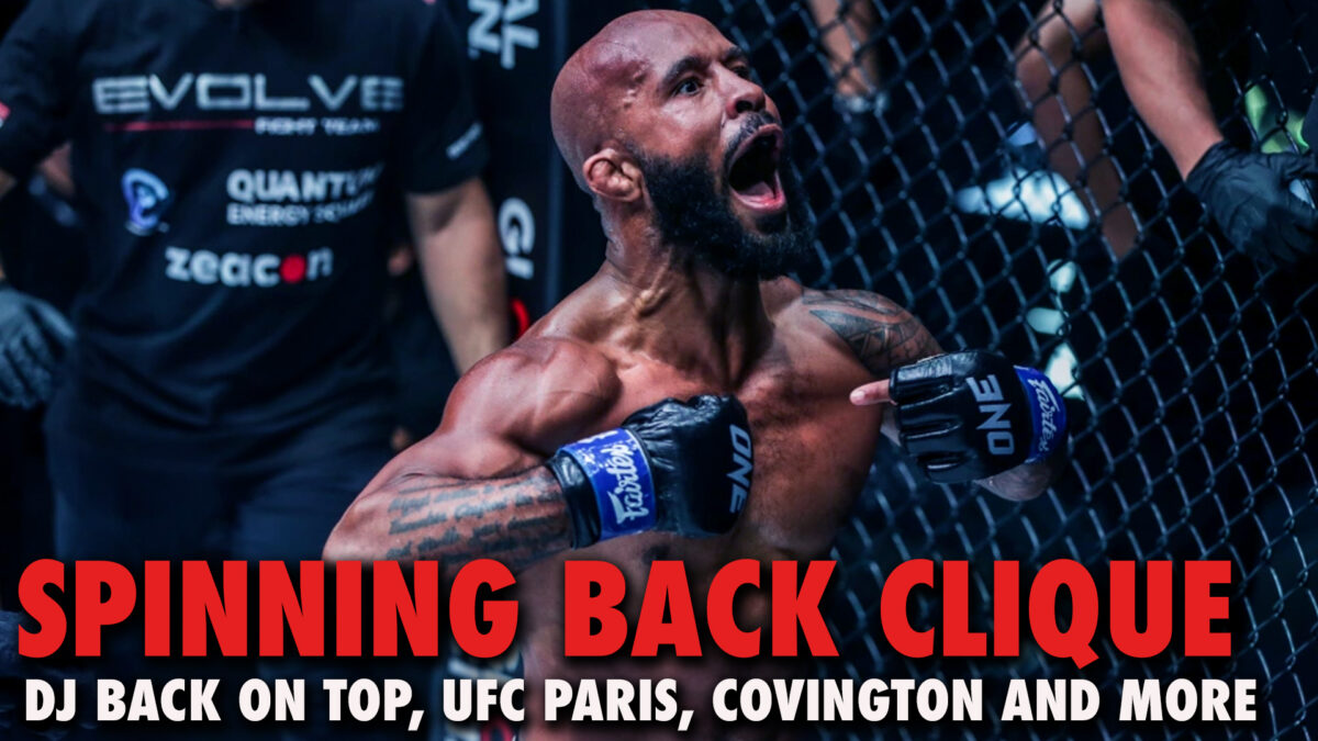Spinning Back Clique: UFC Paris, Demetrious Johnson back on top, Colby Covington and more