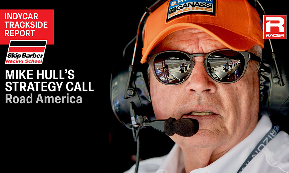 Mike Hull’s Road America IndyCar strategy call