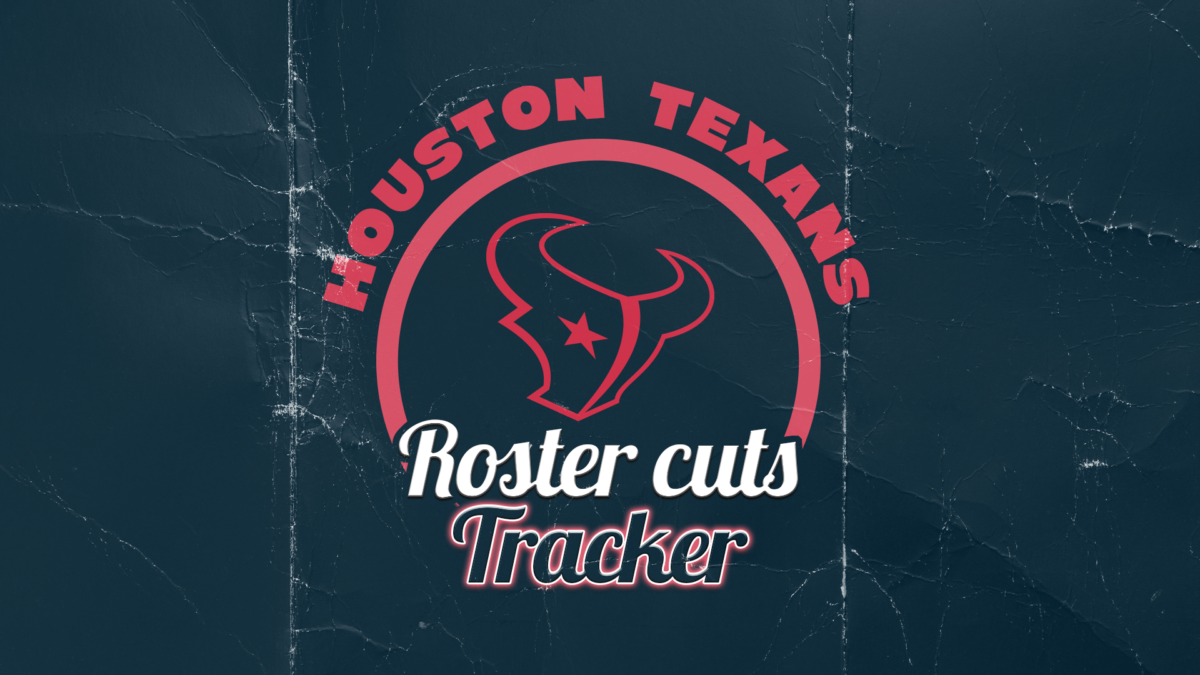 Houston Texans cuts tracker: Trimming to get to 53