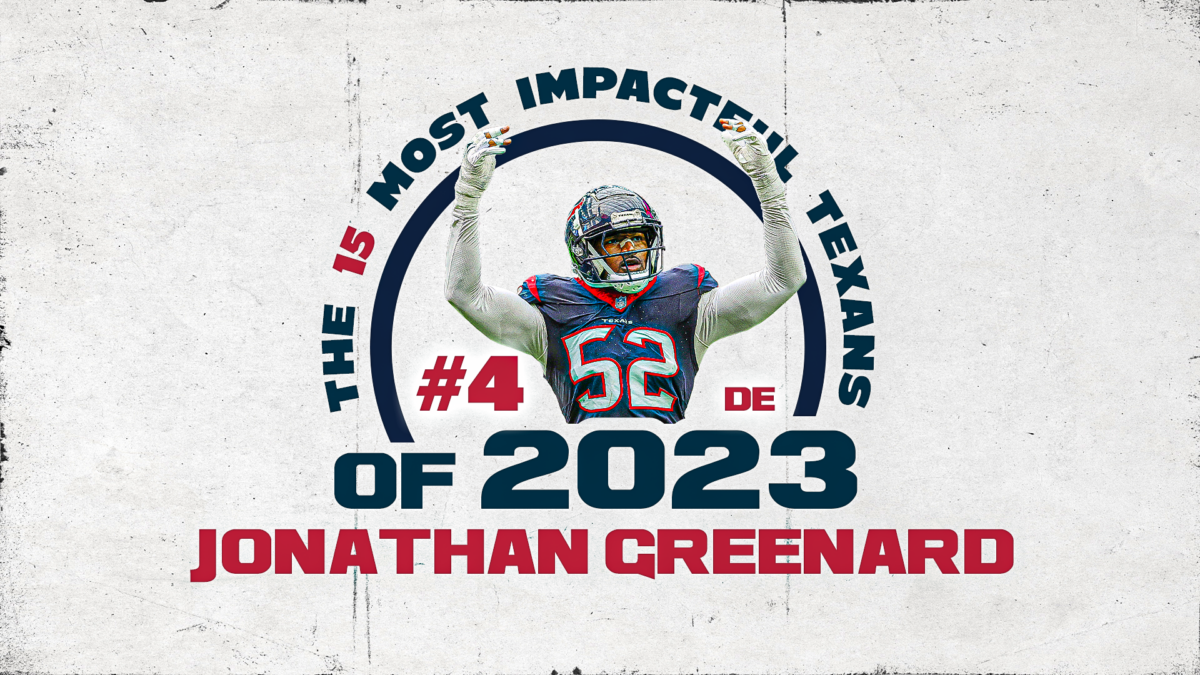 15 Most Impactful Texans of 2023 No. 4 Jonathan Greenard