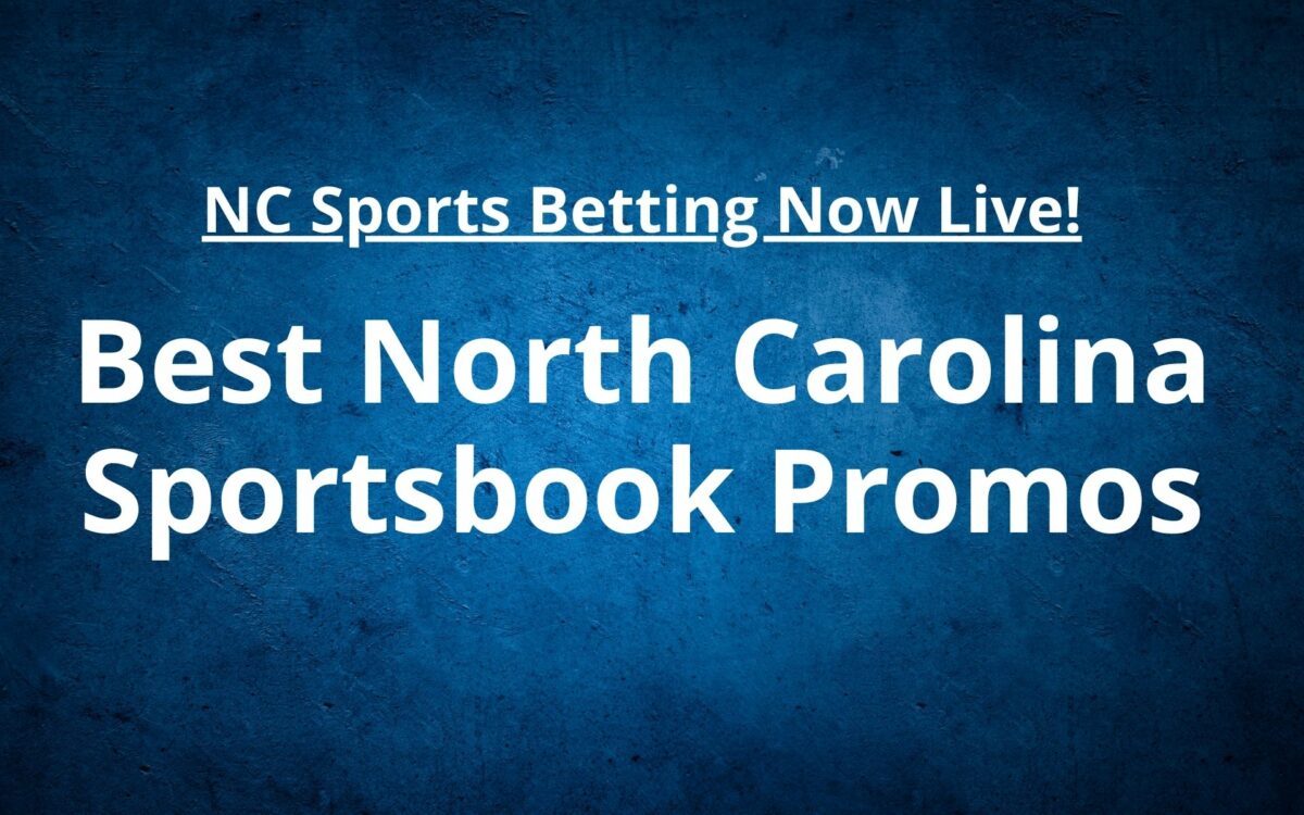 North Carolina Sportsbook Promos | NC Betting Now Live – Get $1325 in Bonus Bets Today!